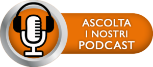 Ascolta i nostri podcast